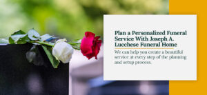 Plan a personalized funeral service with Joseph A. Lucchese Funeral Home