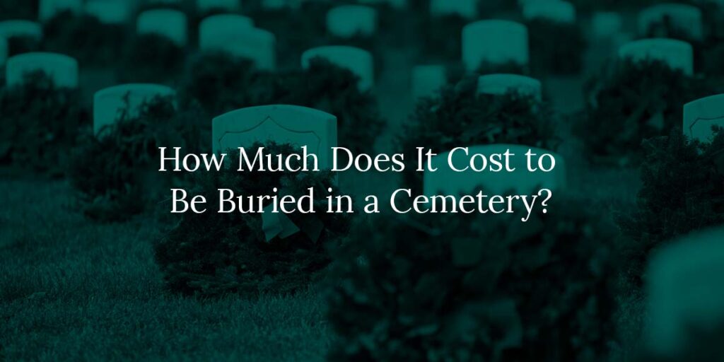 How Much Is Cost of Burial In Cemetery Bronx Funeral Home