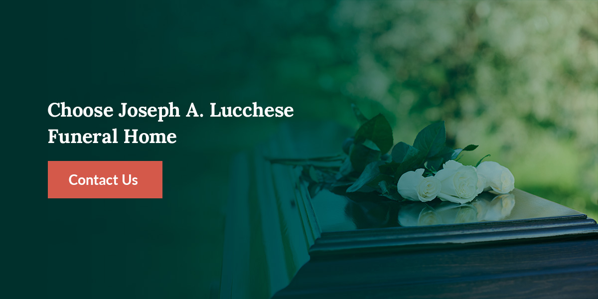 Choose Joseph A. Lucchese Funeral Home